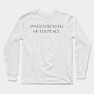 Inner Strength, Outer Peace Long Sleeve T-Shirt